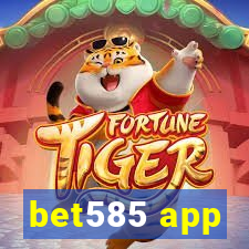 bet585 app